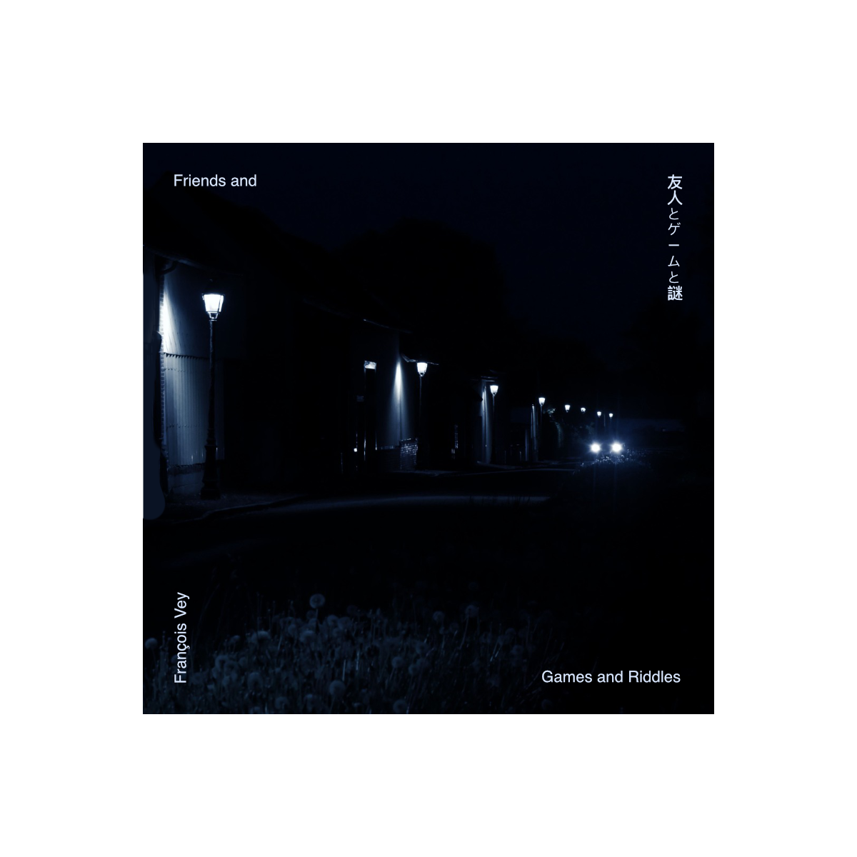 Artwork de l'album Friends and Games and Riddles : deux phares dans la nuit le long d'une rangée de réverbères.